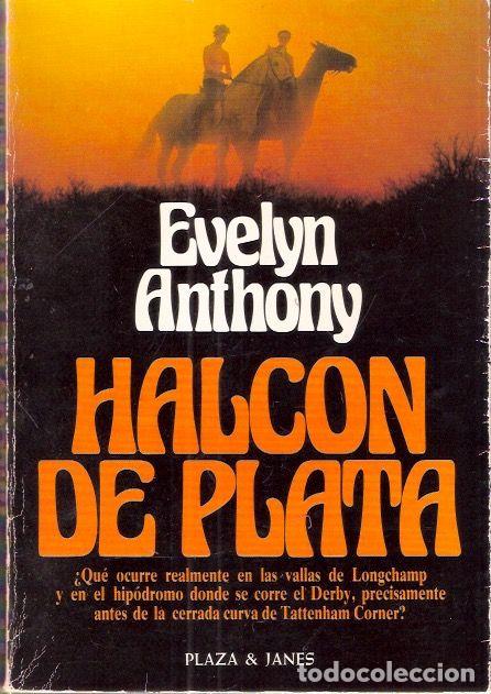 Libros de segunda mano: Halc&oacute;n de plata - Anthony, Evelyn - Foto 1
