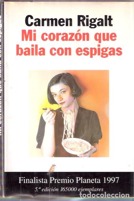 Libros de segunda mano: Mi coraz&oacute;n que baila con espigas - Rigalt, Carmen - Foto 1