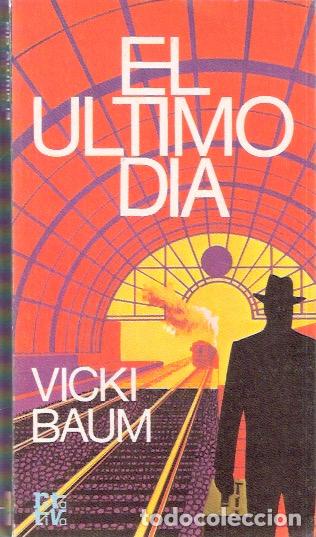 Libros de segunda mano: El &uacute;ltimo d&iacute;a - Baum. Vicki - Foto 1