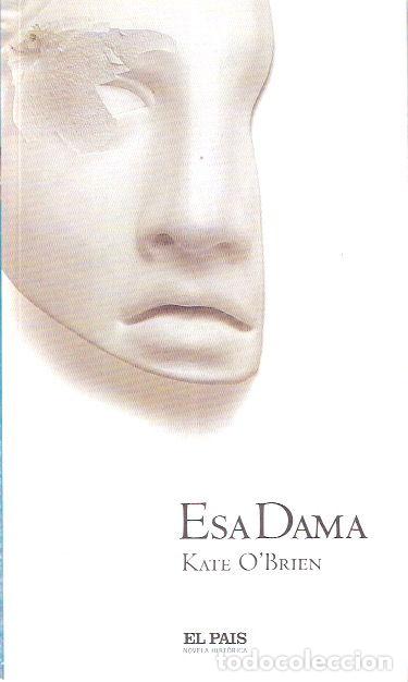 Libros de segunda mano: Esa Dama - OBrien, Kate - Foto 1