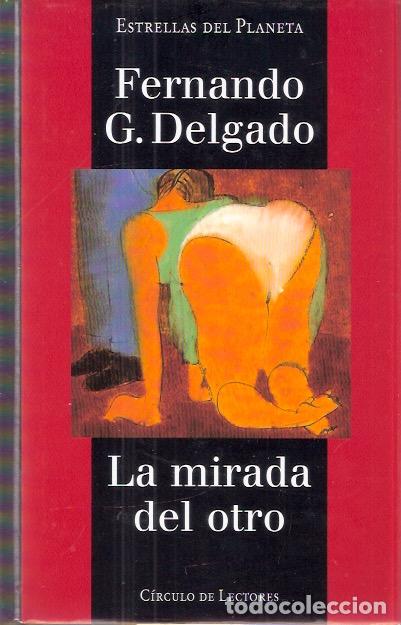 Libros de segunda mano: La mirada del otro - Delgado, Fernando G. - Foto 1