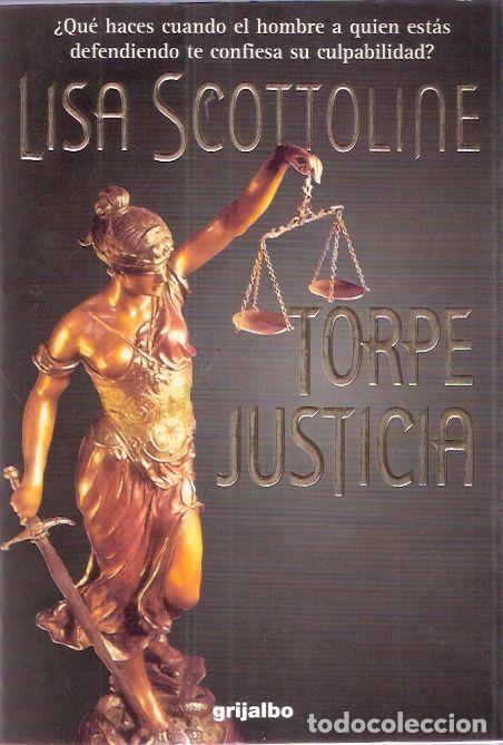 Libros de segunda mano: Torpe Justicia - Scottolines, Lisa - Foto 1