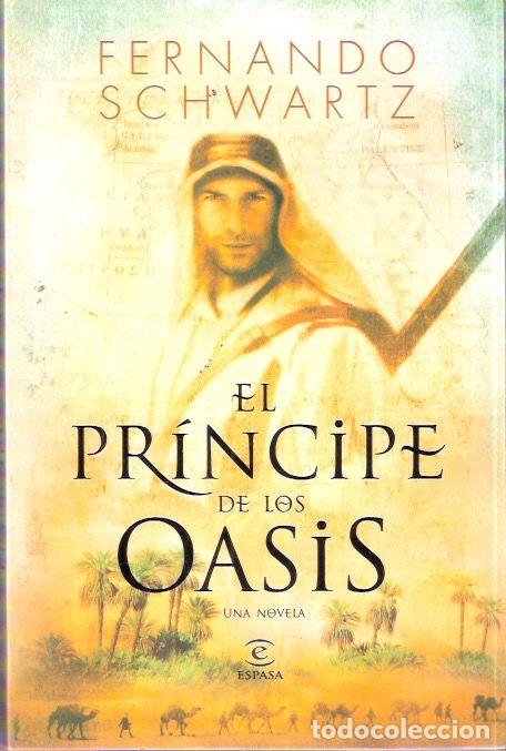 Libros de segunda mano: El pr&iacute;ncipe de los Oasis - Schwartz, Fernando - Foto 1