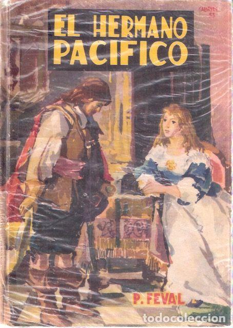 Libros de segunda mano: El hermano pac&iacute;fico - Feval, Paul - Foto 1