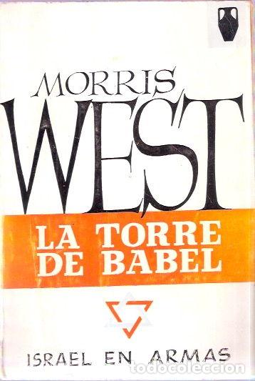 Libros de segunda mano: La torre de Babel. Israel en armas - West, Morris - Foto 1