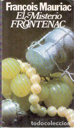 Libros de segunda mano: El misterio Frontenac - Mauriac, Fran&ccedil;ois - Foto 1