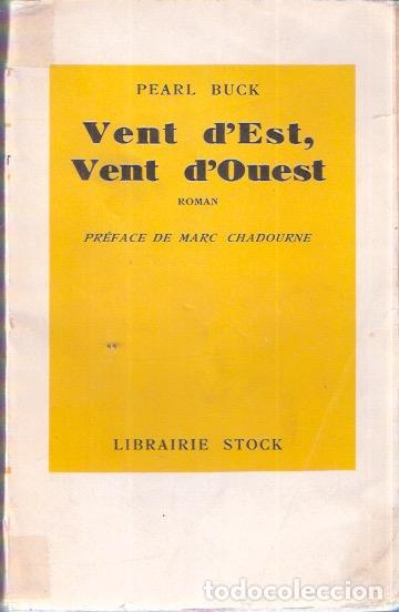 Libros de segunda mano: Vent d&acute;Est, Vent d&acute;Ouest - Buck, Pearl - Foto 1