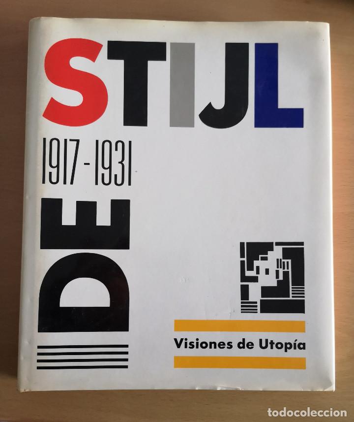 Libros de segunda mano: DE STIJL 1917-1931 - VISIONES DE UTOPIA - Foto 1