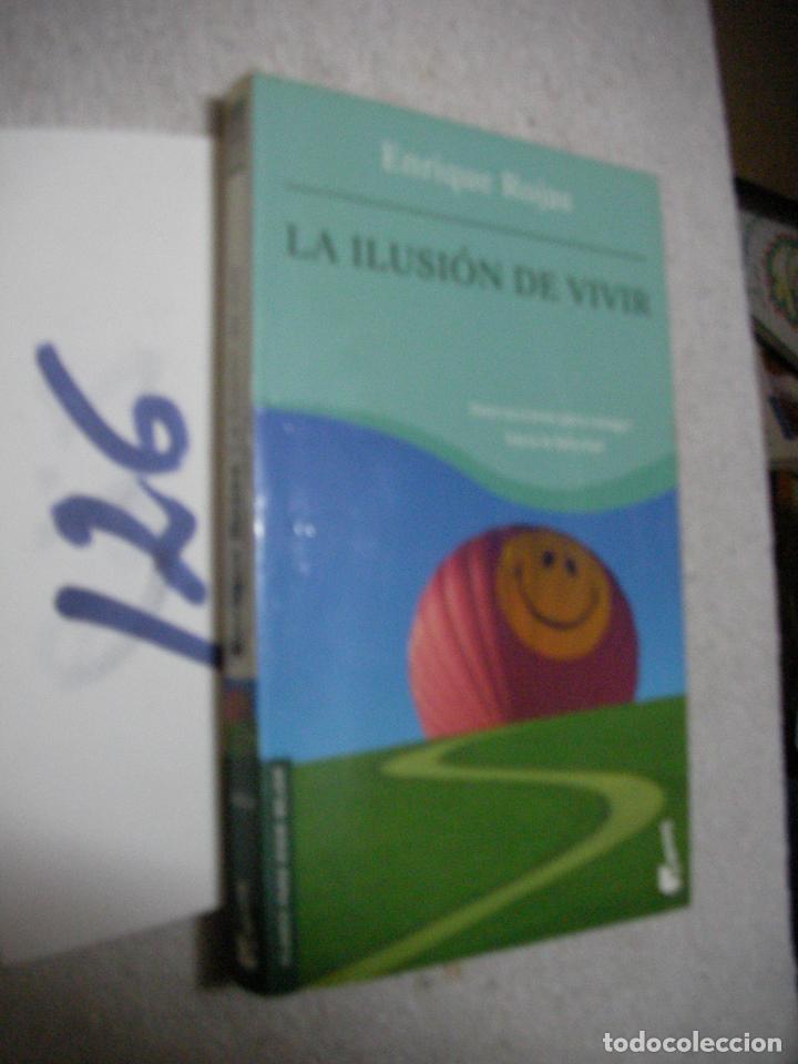 Libros de segunda mano: LA ILUSION DE VIVIR - ENRIQUE ROJAS - Foto 1