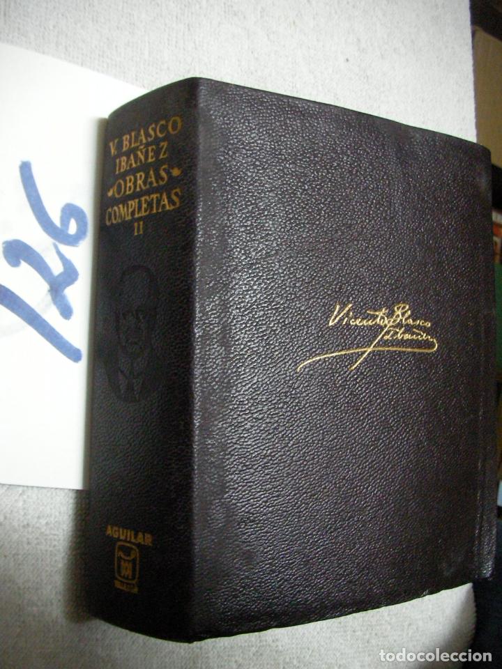 Libros de segunda mano: VICENTE BLASCO IBA&Ntilde;EZ - OBRAS COMPLETAS - Foto 1