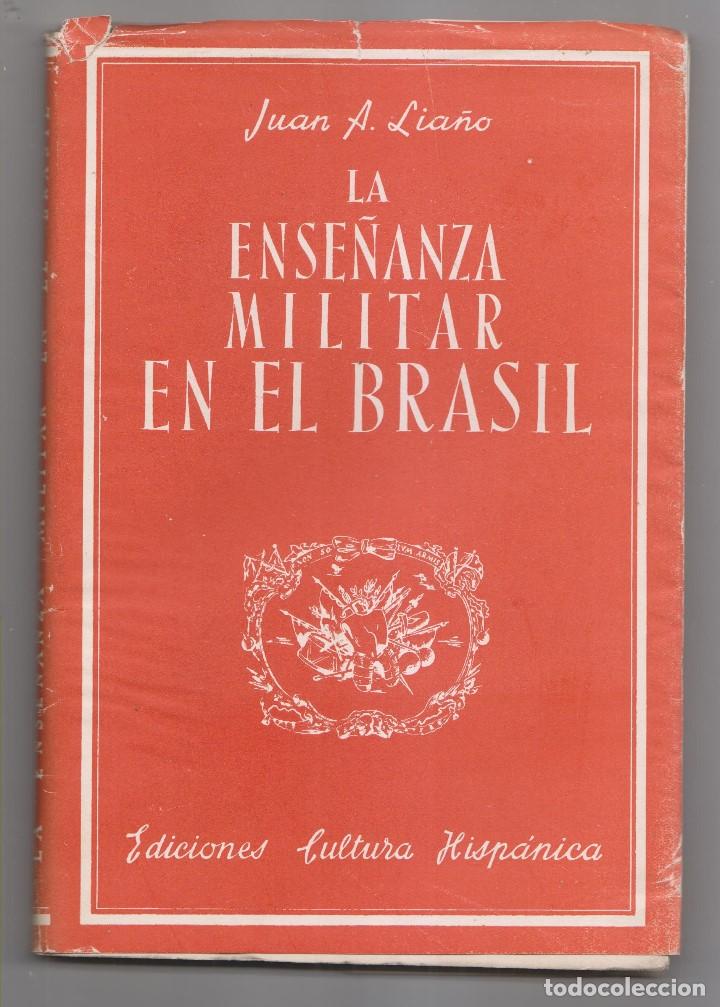 Libri di seconda mano: JUAN ANTONIO LIA&Ntilde;O HUIDOBRO: LA ENSE&Ntilde;ANZA MILITAR EN EL BRASIL. MADRID, 1952