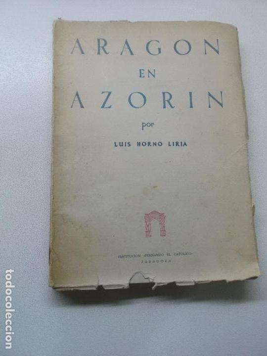 Libros de segunda mano: ARAGON EN AZORIN LUIS HORNO LIRIA 1958 - Foto 1