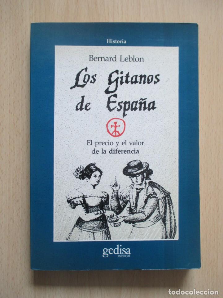 Libros de segunda mano: Los Gitanos de Espa&ntilde;a. El precio y el valor de la diferencia, de Bernard Leblon - Foto 1