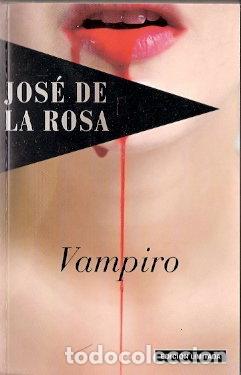 Libros de segunda mano: Vampiro - Rosa, Jos&eacute; de la - Foto 1