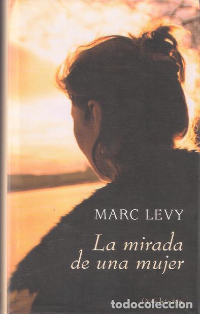 Libros de segunda mano: La mirada de una mujer - Levy, Marc - Foto 1