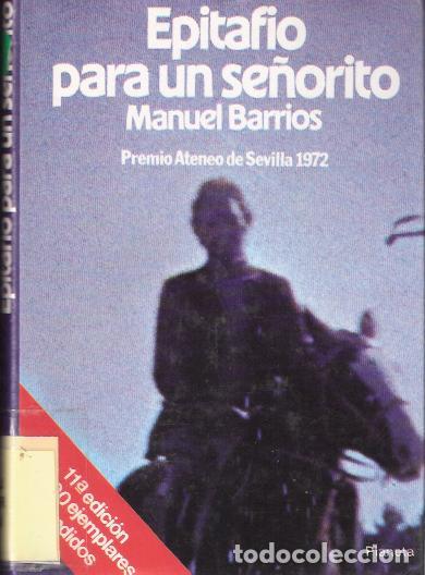Libros de segunda mano: Epitafio para un se&ntilde;orito - Barrios, Manuel - Foto 1