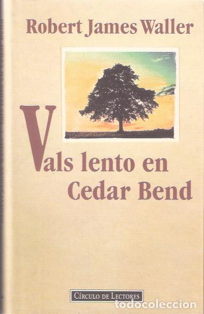 Libros de segunda mano: Vals lento en Cedar Bend - James Waller, Robert - Foto 1
