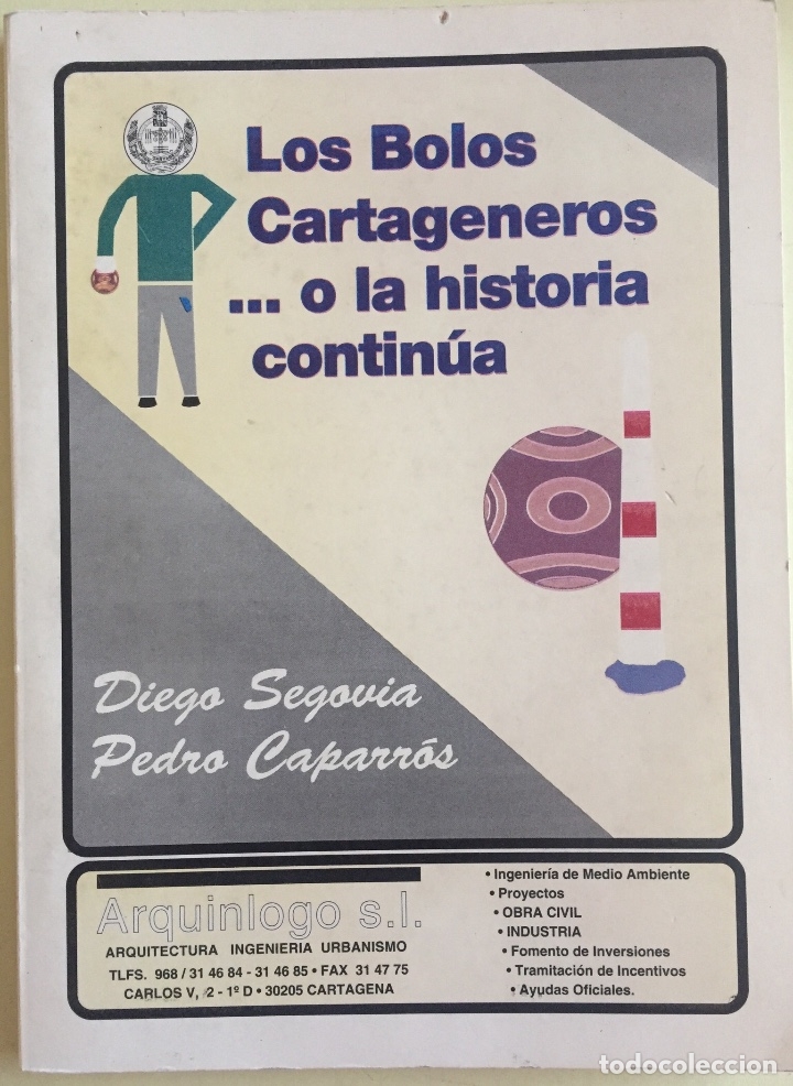 Libros de segunda mano: CARTAGENA-  LOS BOLOS CARTAGENEROS- O LA HISTORIA CONTINUA- DIEGO SEGOVIA- PEDRO CAPARROS-  1.996