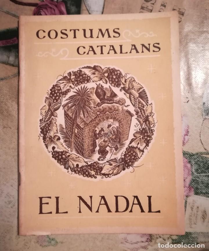 Libros de segunda mano: Costums catalans. El Nadal - 1961 - Foto 1