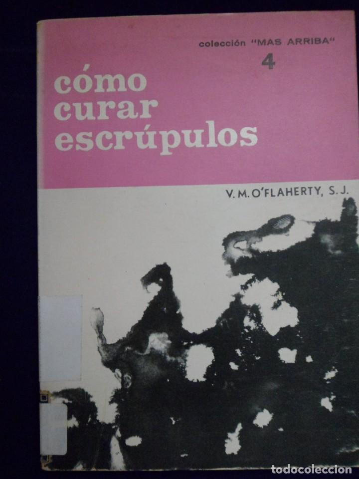 Libros de segunda mano: C&Oacute;MO CURAR ESCR&Uacute;PULOS. V.M. O&acute;FLAHERTY, S.J. - Foto 1