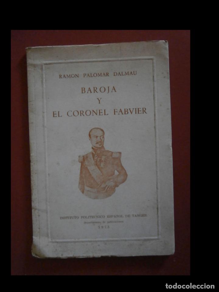 Gebrauchte B&uuml;cher: Baroja y el coronel Fabvier. Ramon Palomar Dalmau