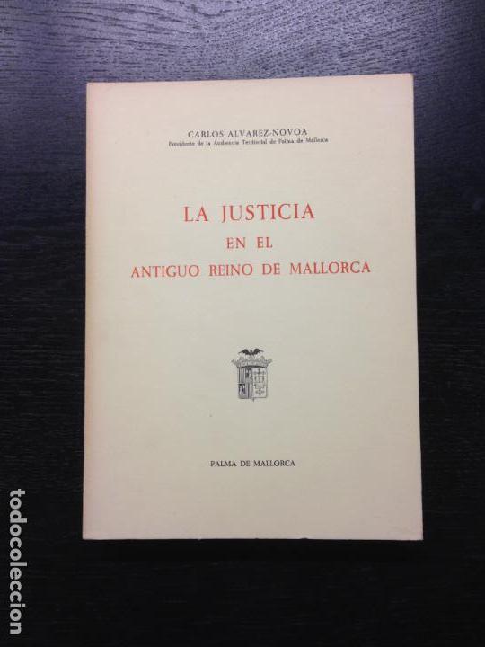 Libros de segunda mano: LA JUSTICIA EN EL ANTIGUO REINO DE MALLORCA, ALVAREZ-NOVOA, CARLOS, 1971