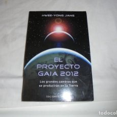 Libros de segunda mano: EL PROYECTO GAIA 2012.HWEE-YONG JANG.EDICIONES OBELISCO 2008.-1ª EDICION