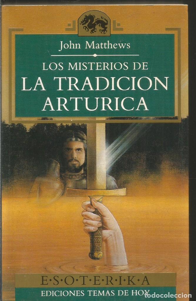 Libros de segunda mano: JOHN MATTHEWS. LOS MISTERIOS DE LA TRADICION ARTURICA. - Foto 1