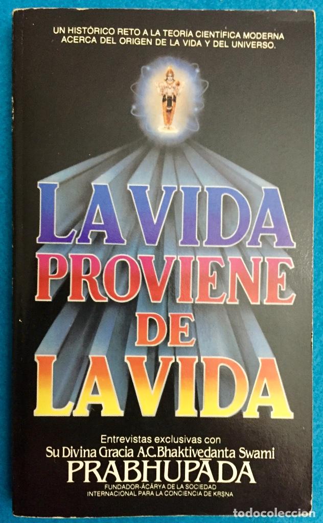 Libros de segunda mano: LA VIDA PROVIENE DE LA VIDA. PRABHUPADA. - Foto 1