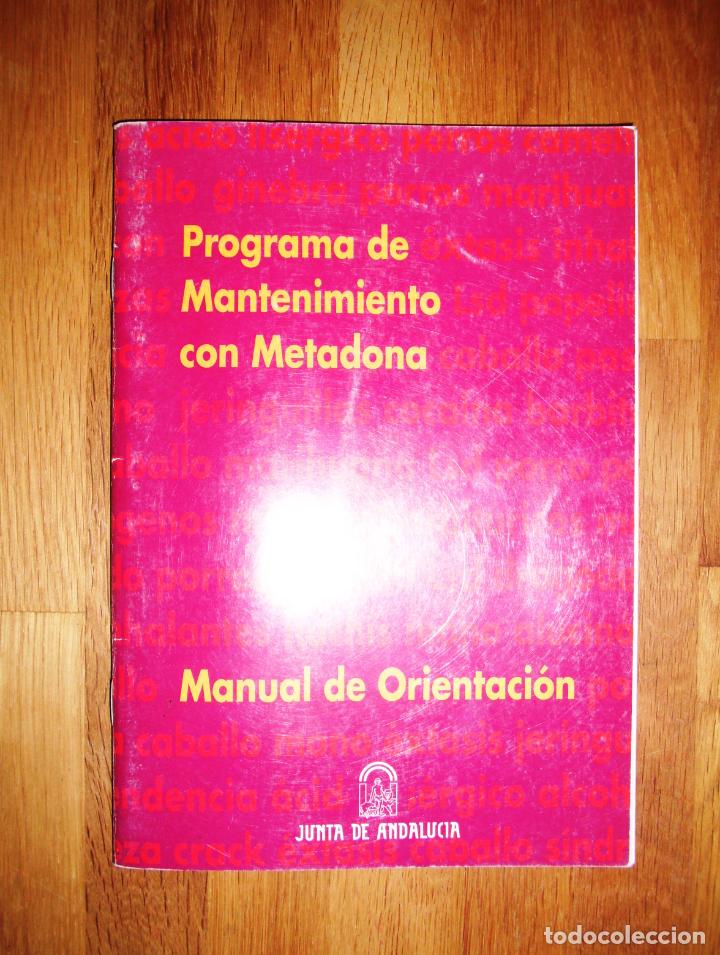 Libros de segunda mano: PROGRAMA DE MANTENIMIENTO CON METADONA : Manual de orientaci&oacute;n - Foto 1
