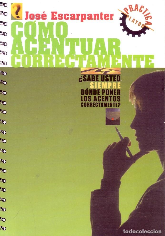Libros de segunda mano: COMO ACENTUAR CORRECTAMENTE. ESCARPANTER,JOS&Eacute;. LE-135. - Foto 1