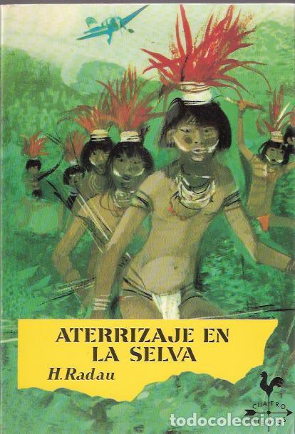 Libros de segunda mano: Aterrizaje en la selva - Radau, H. - Foto 1