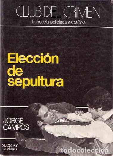 Libros de segunda mano: Elecci&oacute;n de sepultura - Campos, Jorge - Foto 1