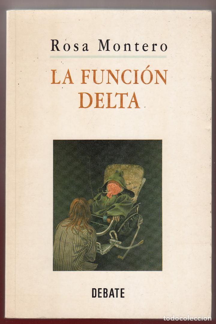 Libros de segunda mano: ROSA MONTERO / LA FUNCI&Oacute;N DELTA . ED DEBATE 1995 1&ordf; EDICI&Oacute;N . * NOVELA * - Foto 1