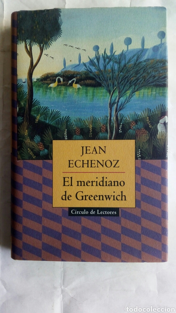 Libros de segunda mano: El meridiano de Greenwich. Jean Echenoz. - Foto 1