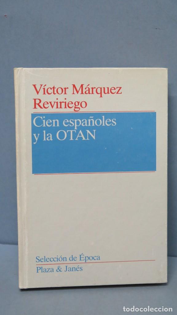Libros de segunda mano: CIEN ESPA&Ntilde;OLES Y LA OTAN. VICTOR MARQUEZ - Foto 1