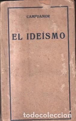 Libros de segunda mano: EL IDEISMO. CAMPOAMOR. A-RE-1322 - Foto 1