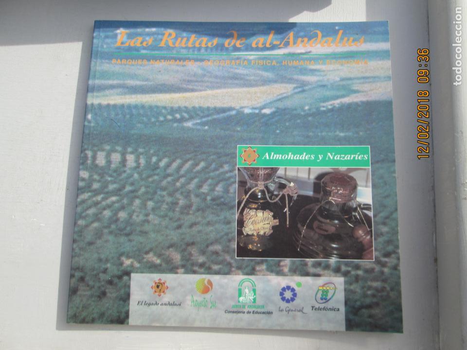 Second hand books: LA RUTAS DE AL-ANDALUS   ALMOHADES Y NAZARIES - PARQUES NATURALES, GEOGRAFIA FISICA  HUMANA