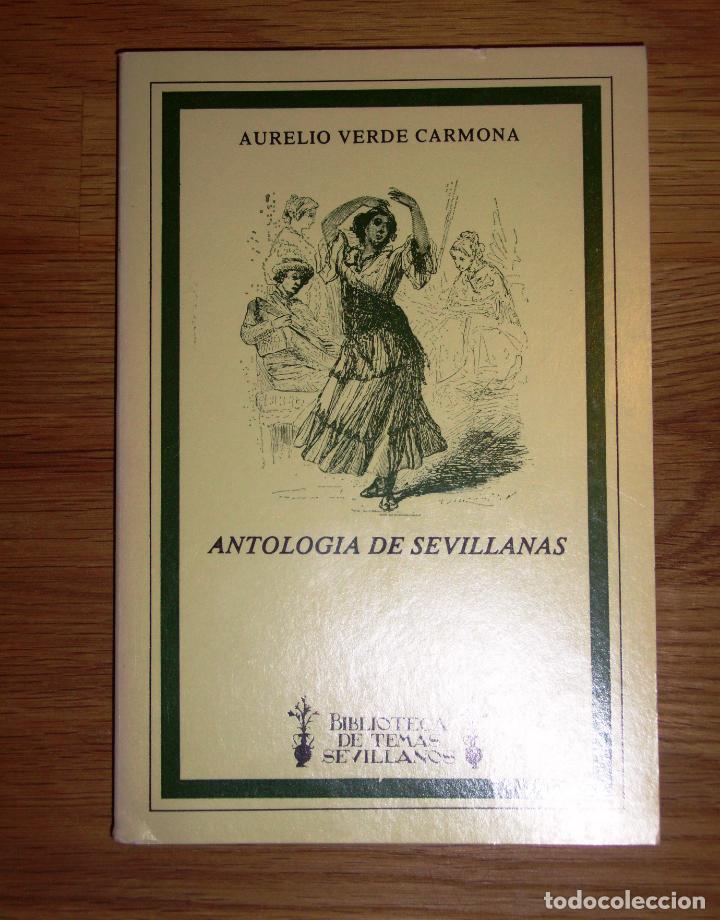 Libri di seconda mano: ANTOLOG&Iacute;A DE SEVILLANAS (Biblioteca de Temas Sevillanos ; 2) / sel. y comentarios de Aurelio Verde C