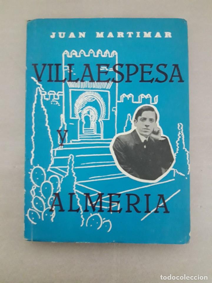 Libros de segunda mano: VILLAESPESA Y ALMER&Iacute;A -JUAN MARTIMAR - Foto 1