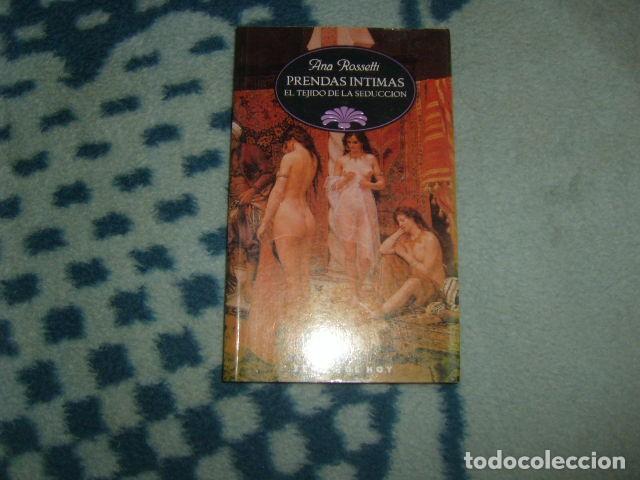 Libros de segunda mano: PRENDAS INTIMAS , ANA ROSSETTI - Foto 1