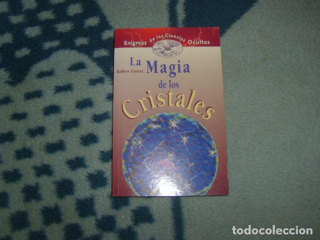 Libros de segunda mano: LA MAGIA DE LOS CRISTALES , ROBERT GARRET - Foto 1