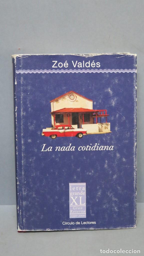 Libros de segunda mano: LA NADA COTIDIANA. ZOE VALDES - Foto 1