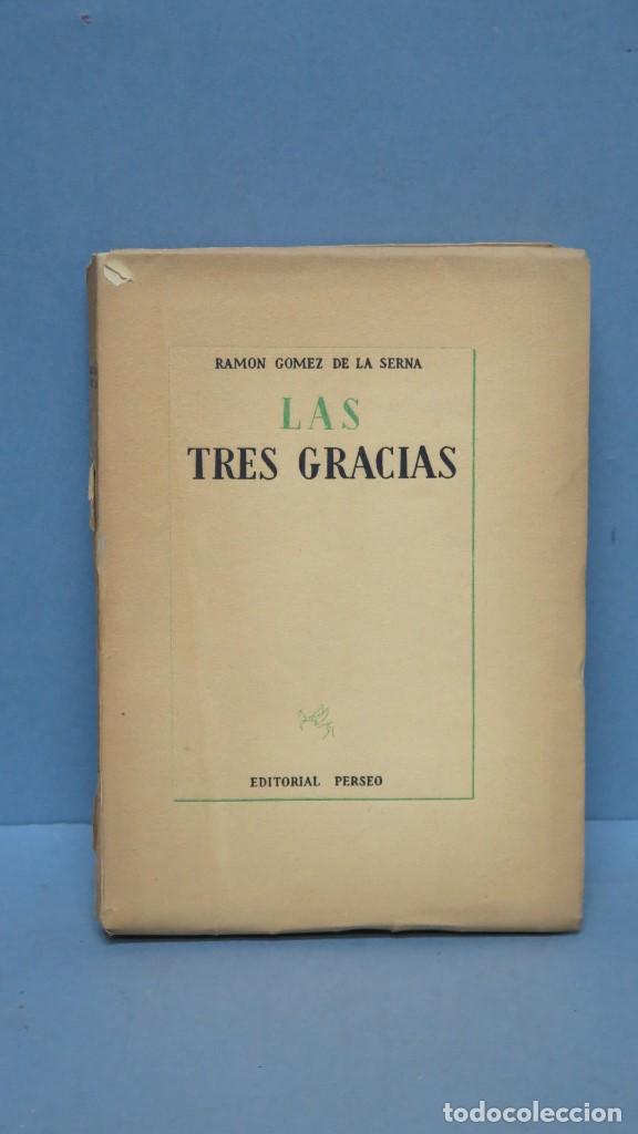 Libros de segunda mano: 1949.- LAS TRES GRACIAS. RAMON GOMEZ DE LA SERNA - Foto 1