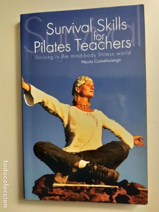 Libros de segunda mano: Titulo: SURVIVALL SKILL FOR PILATES TEACHERS. Libro en ingl&eacute;s sobre pilates - Foto 1