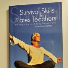 Libros de segunda mano: TITULO: SURVIVALL SKILL FOR PILATES TEACHERS. LIBRO EN INGLÉS SOBRE PILATES 