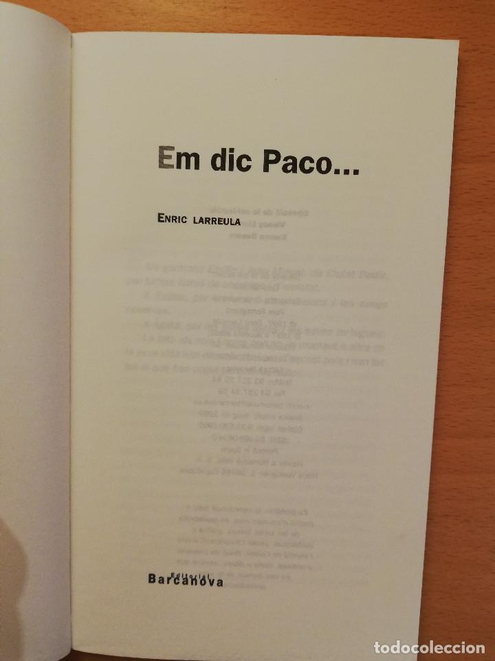 Libros de segunda mano: EM DIC PACO... (ENRIC LARREULA) - Foto 2