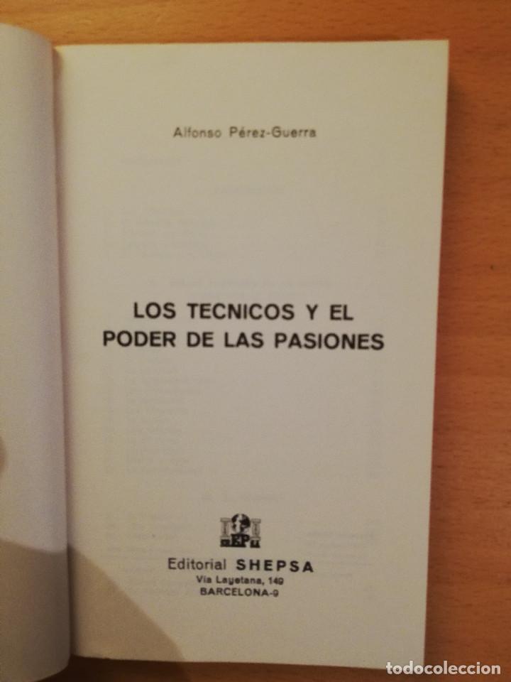 Libros de segunda mano: LOS TECNICOS Y EL PODER LAS PASIONES (ALFONSO PEREZ GUERRA) - Foto 3