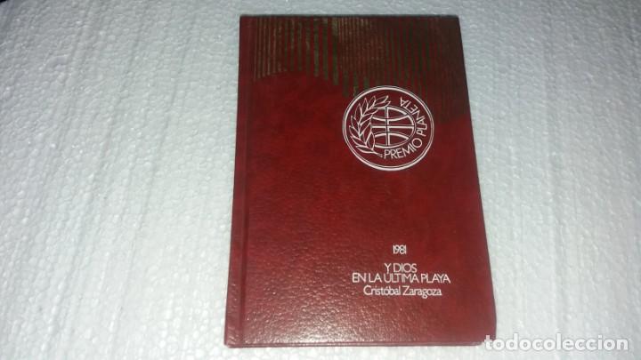 Libros de segunda mano: Libro Premio Planeta 1981 Y DIOS EN LA &Uacute;LTIMA PLAYA Crist&oacute;bal Zaragoza - Foto 1