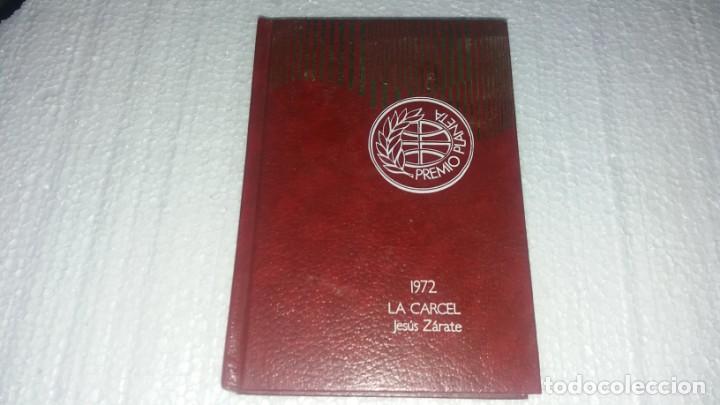Libros de segunda mano: Libro de LA C&Aacute;RCEL Jes&uacute;s Zarate 1972 PREMIO PLANETA novela - Foto 1